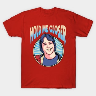 Hold Me Closer Tony Danza T-Shirt